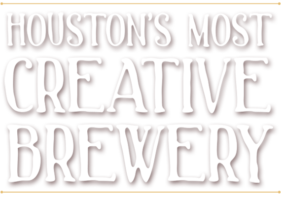 Houston's Most Creative Brewery